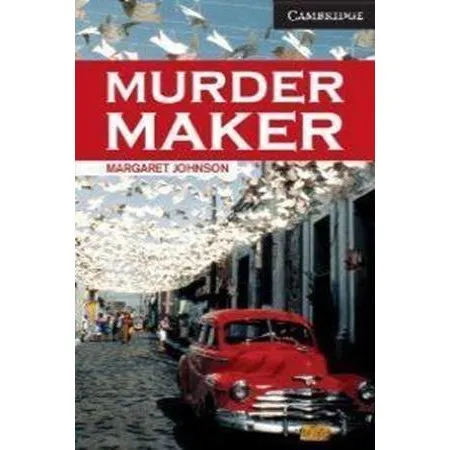 Cambridge English Readers: Murder Maker Level 6 - Margaret Johnson