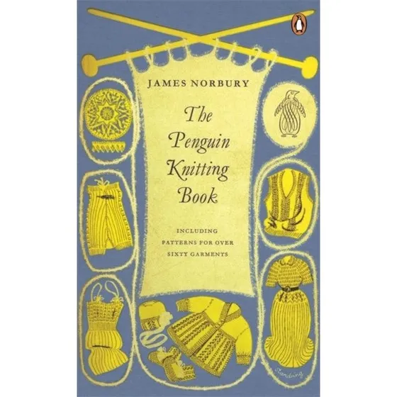The Penguin Knitting Book - James Norbury