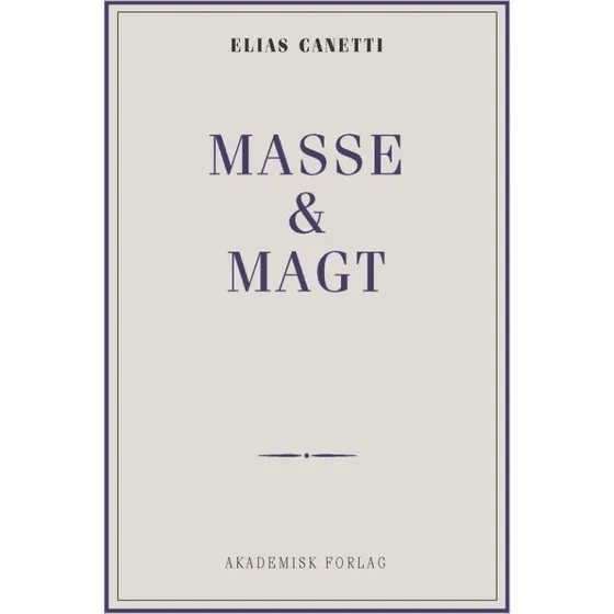 Elias Canetti: Masse og magt