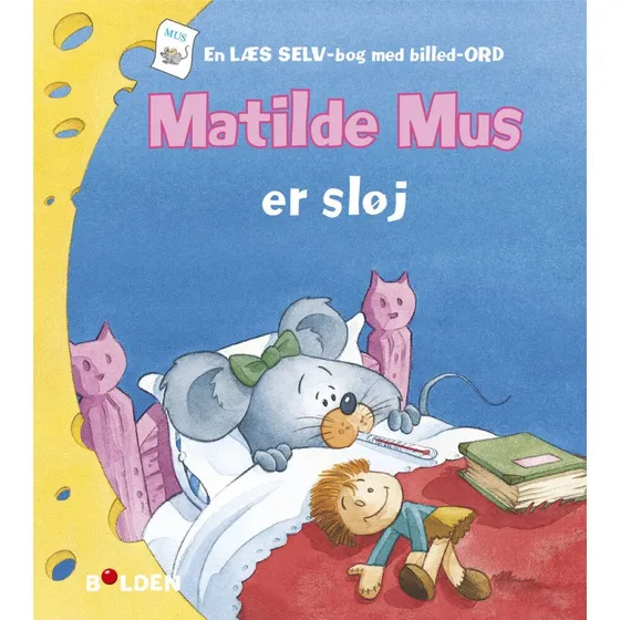 Matilde Mus er sløj - Første læsebog