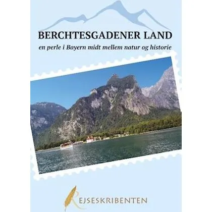 Berchtesgadener Land - en perle i Bayern af Linda Nielsen