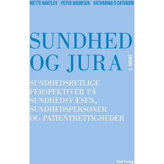 Sundhed og jura - Mette Hartlev, Peter Jakobsen & Katharina Ó. Cathaoir
