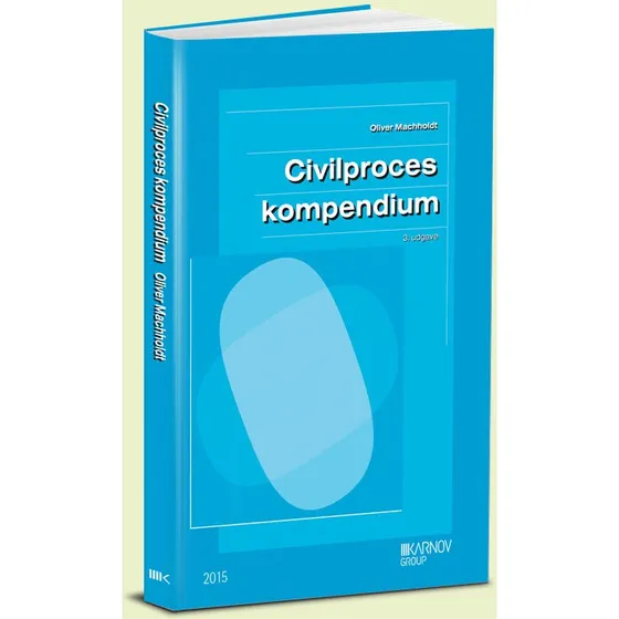 Civilproces - Kompendium (3. udgave) af Oliver Machholdt