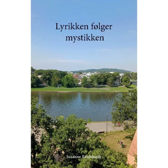 Lyrikken Følger Mystikken - Susanne Reichhardt - Bog