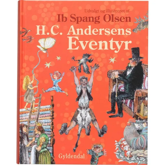 H.C. Andersen: H.C. Andersens Eventyr med Ib Spang Olsen