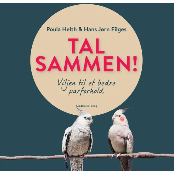 Tal sammen! Viljen til et bedre parforhold