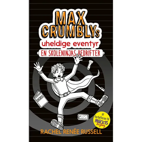 Max Crumblys uheldige eventyr 2: En skoleninjas bedrifter