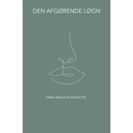 Den afgørende løgn af Emma-amalie Husum Klitte