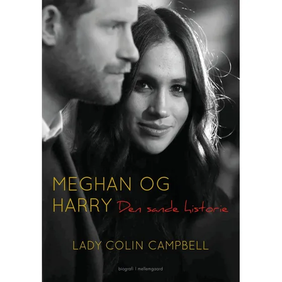 Meghan og Harry - Den sande historie af Lady Colin Campbell