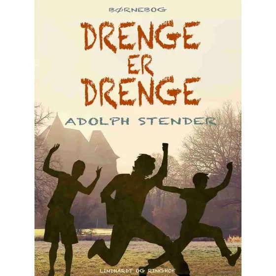 Drenge er drenge af Adolph Stender