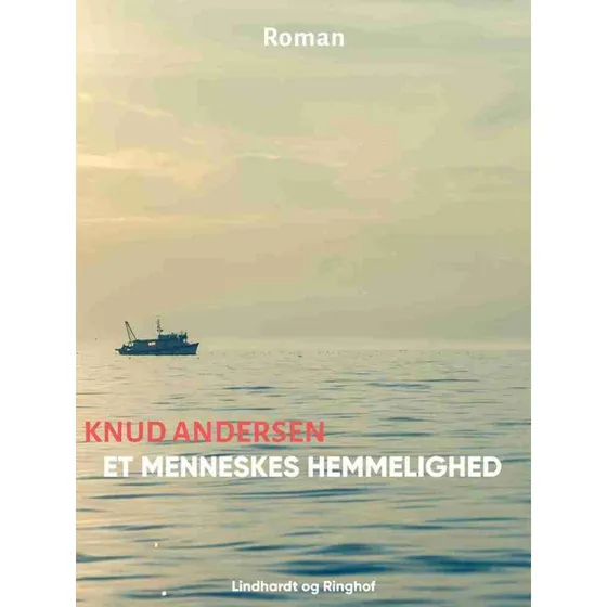 Et menneskes hemmelighed af Knud Andersen