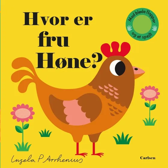 Hvor er fru Høne? - Interaktiv titte-bøh-bog med filtflapper