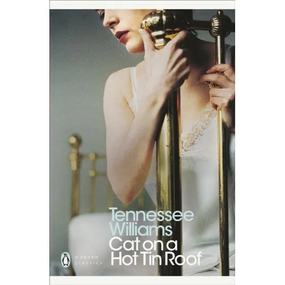 Cat on a Hot Tin Roof - Tennessee Williams (Penguin Modern Classics)