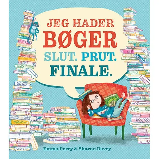 Jeg hader bøger Slut. Prut. Finale.