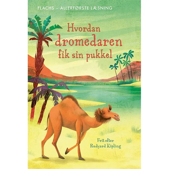Allerførste læsning: Hvordan dromedaren fik sin pukkel