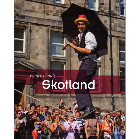 Skotland - Illustreret bog om historie og kultur