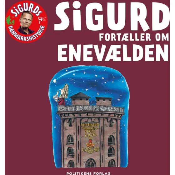 Sigurd Barrett: Sigurd fortæller om enevælden (Lydbog)