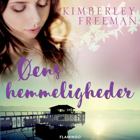 Øens hemmeligheder af Kimberley Freeman