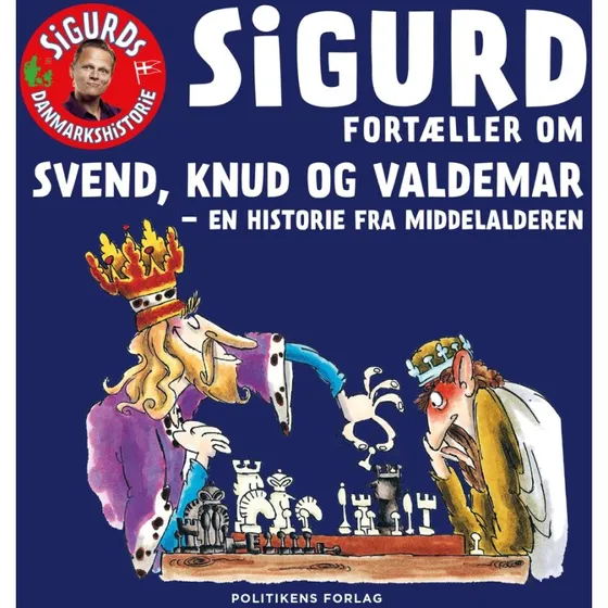 Sigurd Barrett: Sigurd fortæller om Svend, Knud og Valdemar