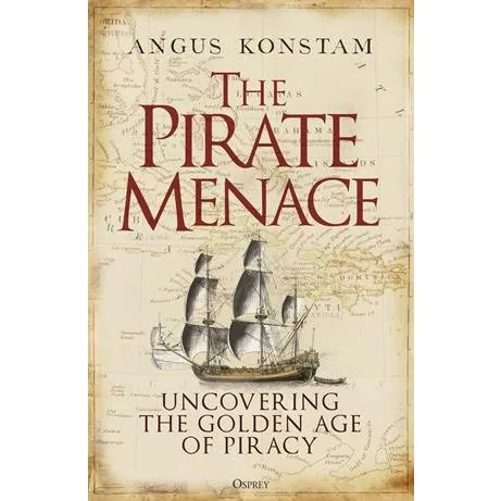 Angus Konstam: 'The Pirate Menace' - Bog