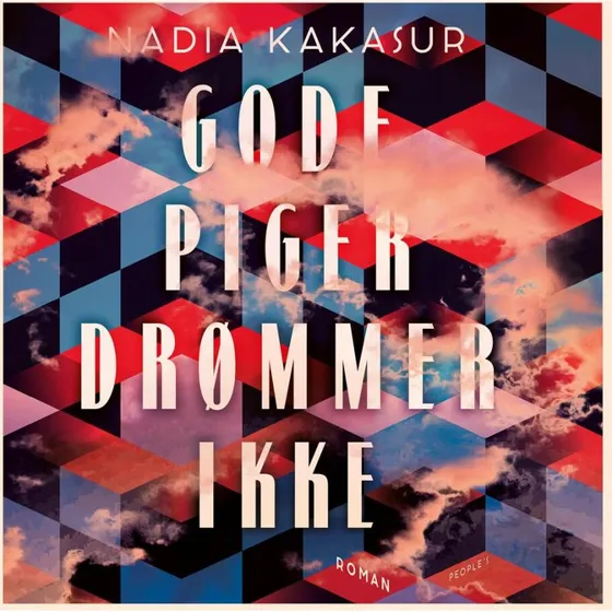 Gode piger drømmer ikke - Nadia Kakasur