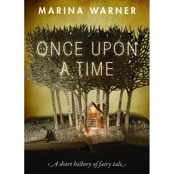 Marina Warner: Once Upon a Time