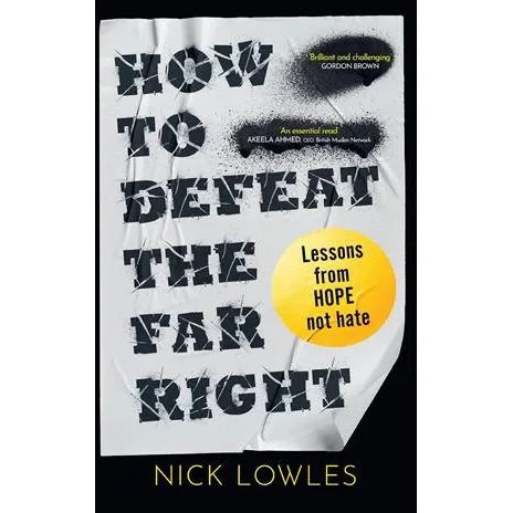 Nick Lowles: How to Defeat the Far Right - Bog