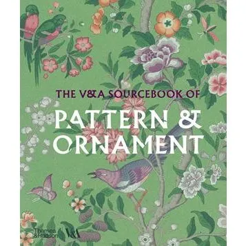 V&A The Sourcebook of Pattern and Ornament - Amelia Calver