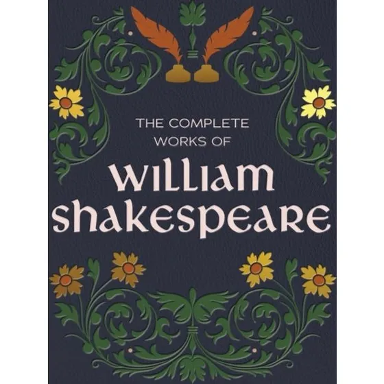 William Shakespeare: The Complete Works