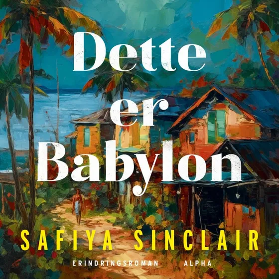 Dette er Babylon - Safiya Sinclair (Lydbog)