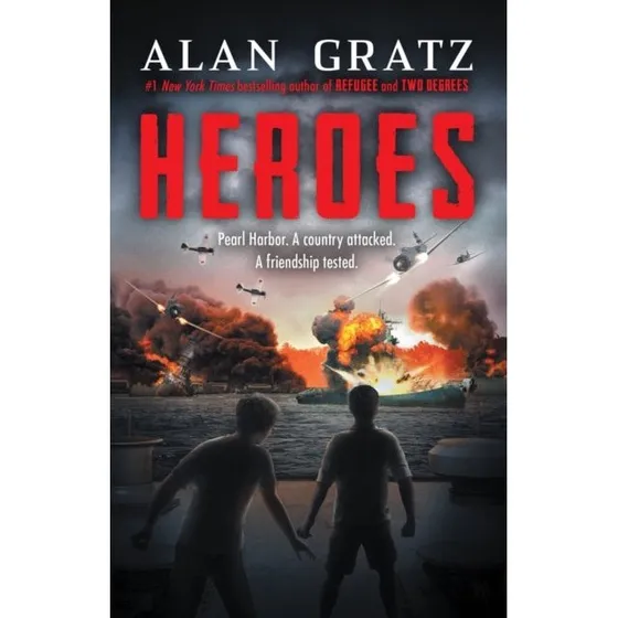 Alan Gratz - Heroes: A Novel of Pearl Harbor