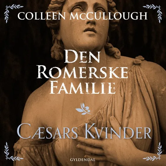 Den romerske familie: Cæsars Kvinder - Colleen McCullough