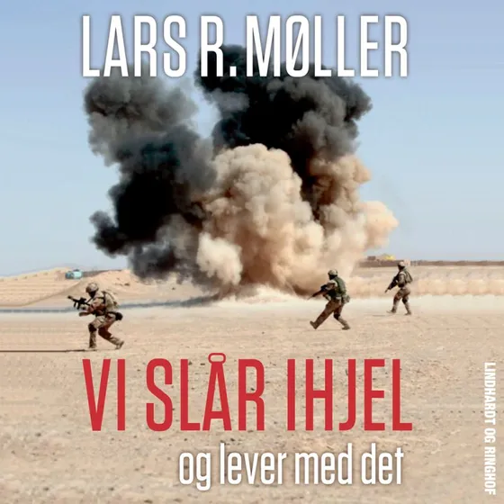 Vi slår ihjel og lever med det - Lars Reinhardt Møller (Lydbog)