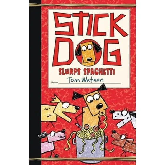 Stick Dog Slurps Spaghetti - Tom Watson (Børnebog)