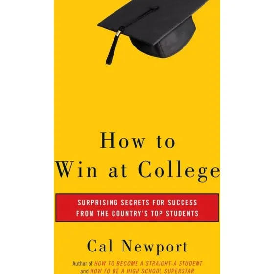 How to Win at College - Cal Newport (Bog)