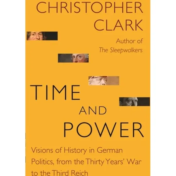 Christopher Clark: Time and Power