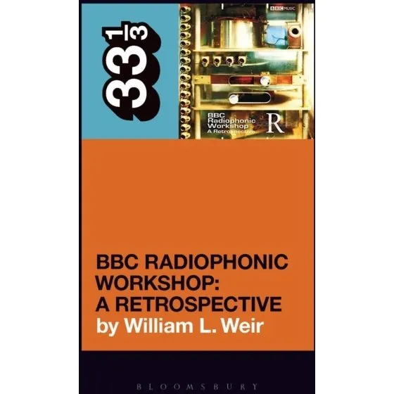 BBC Radiophonic Workshop - A Retrospective af William L. Weir