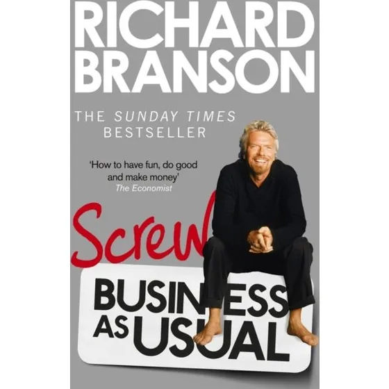 Richard Branson: Screw Business as Usual (Bog)