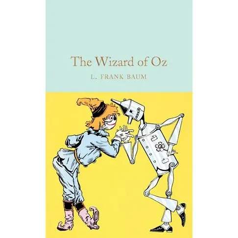 L. Frank Baum: The Wizard of Oz - Macmillan Collectors Library