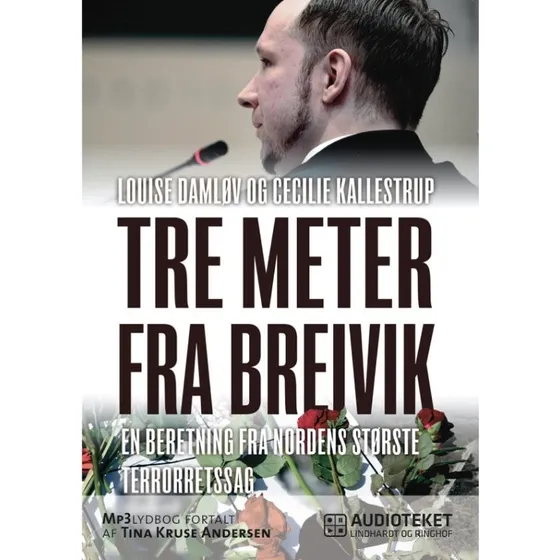 Tre meter fra Breivik - Cecilie Kallestrup & Louise Damløv