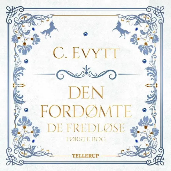 De fredløse #1: Den fordømte - C. Evytt (Lydbog)