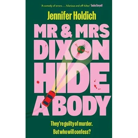 Jennifer Holdich: Mr & Mrs Dixon Hide A Body (Bog)