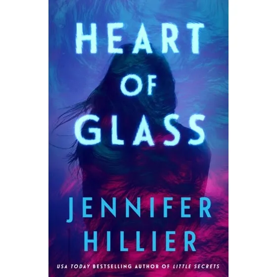 Jennifer Hillier - Heart of Glass
