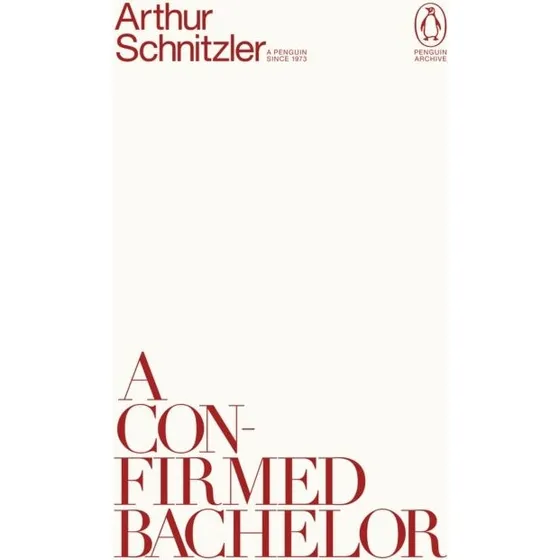 A Confirmed Bachelor - Arthur Schnitzler (Penguin Books)