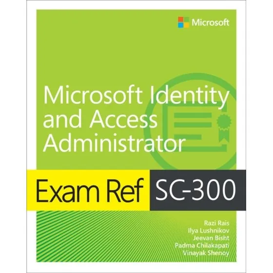 Microsoft Exam Ref SC-300: Identity and Access Administrator