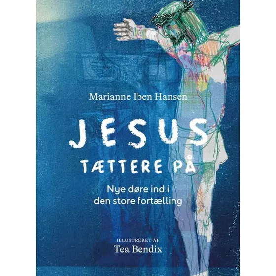 Jesus tættere på af Marianne Iben Hansen