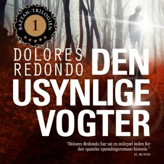Dolores Redondo: Den usynlige vogter (Lydbog)