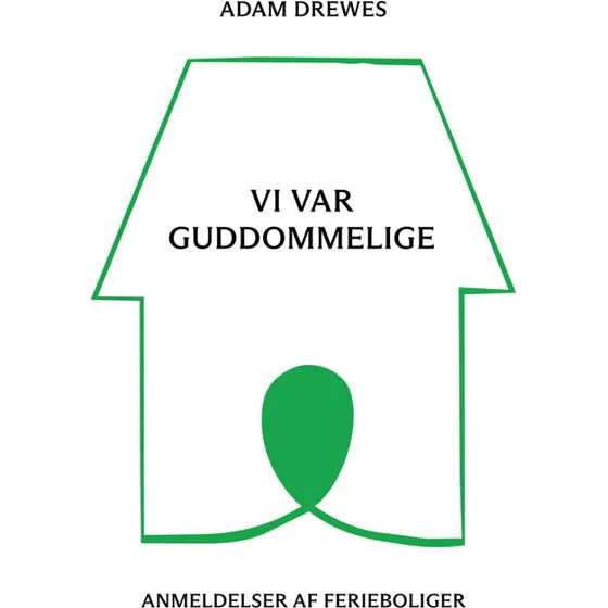 Vi var guddommelige af Adam Drewes