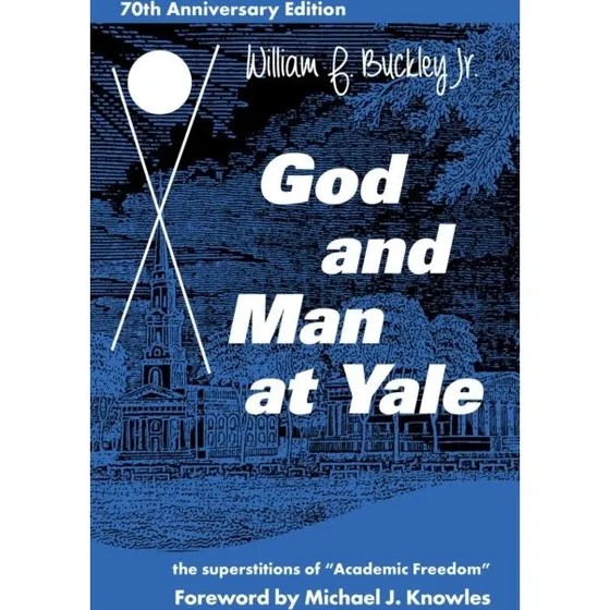 God and Man at Yale - William F. Buckley Jr.
