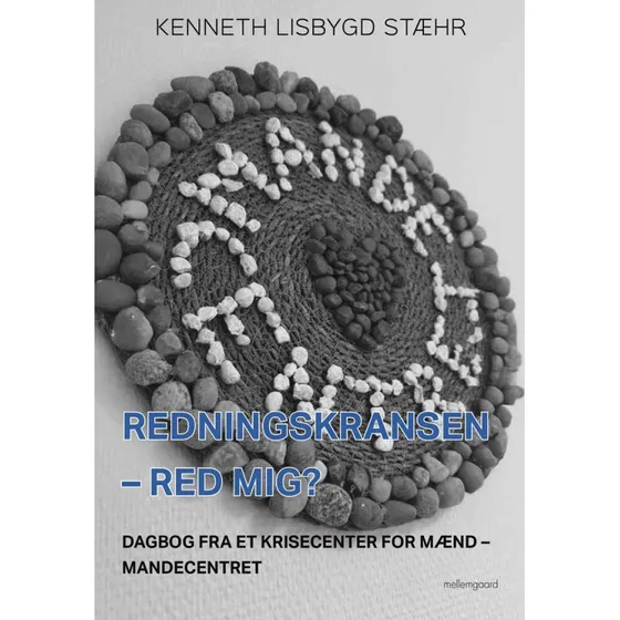 Redningskransen - Red mig? af Kenneth Lisbygd Stæhr (Hæftet)